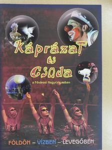 Káprázat és csoda a Fővárosi Nagycirkuszban [antikvár]
