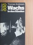 Thomas Andresen - Wachs in den Händen [antikvár]
