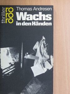 Thomas Andresen - Wachs in den Händen [antikvár]