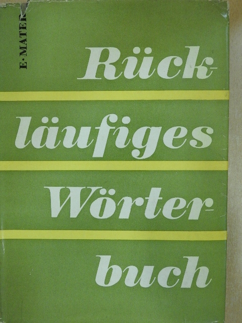 Erich Mater - Rückläufiges Wörterbuch der deutschen Gegenwartssprache [antikvár]
