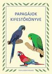 Gáspár Nikolett Anna - Papagájok kifestőkönyve