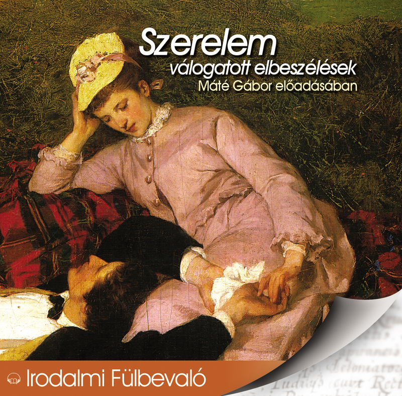 Győző (szerk.) Mojzer - Szerelem - válogatott elbeszélések [eHangoskönyv]