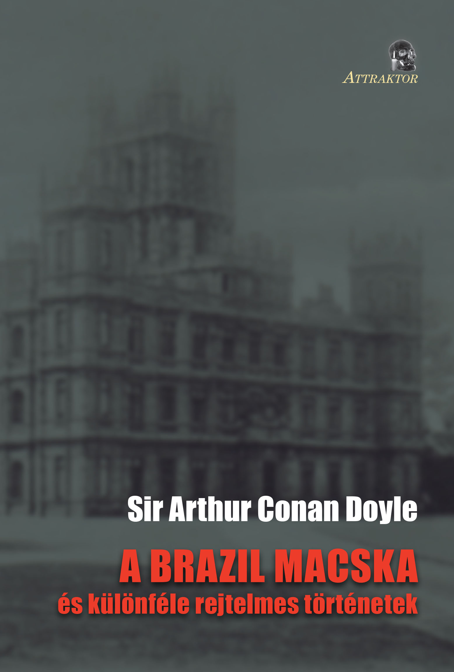 Arthur Conan Doyle - A BRAZIL MACSKA