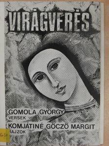 Gomola György - Virágverés [antikvár]