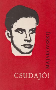 Majakovszkij, Vlagyimir - Csudajó! [antikvár]