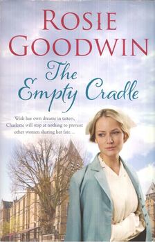Rosie Goodwin - The Empty Cradle [antikvár]