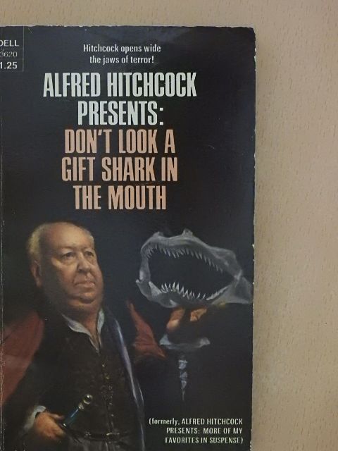 Alfred Hitchcock - Don't Look a Gift Shark in the Mouth [antikvár]