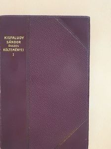 Kisfaludy Sándor - Kisfaludy Sándor összes költeményei I. (töredék) [antikvár]