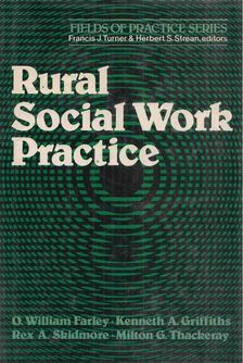 O. William Farley - Rural Social Work Practice [antikvár]