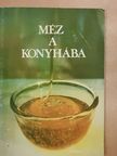 Dr. V. Harnaj - Méz a konyhába [antikvár]