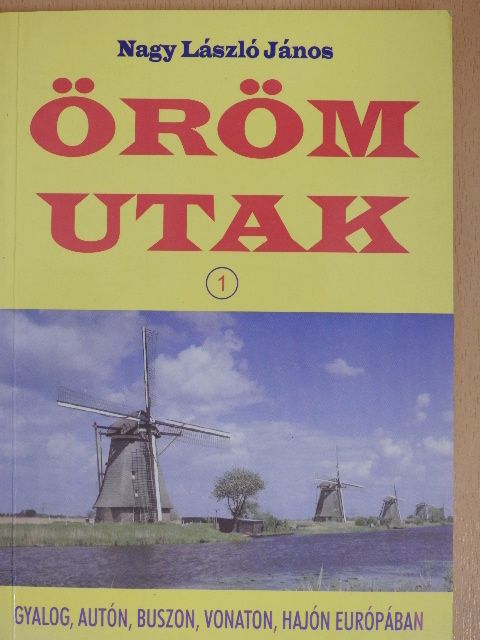 Nagy László János - Öröm utak 1. [antikvár]
