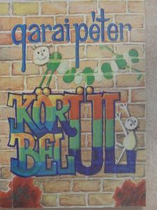 Garai Péter - Körül belül [antikvár]