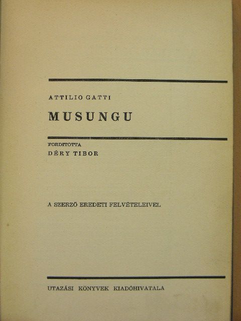 Attilio Gatti - Musungu [antikvár]