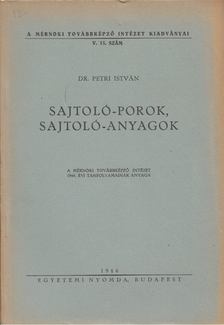 Petri István - Sajtoló-porok, sajtoló-anyagok [antikvár]