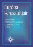 Szöllősy Pál, Balla Bálint - Európa keresztútjain [antikvár]