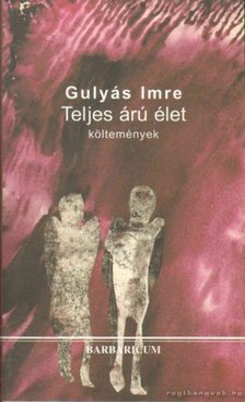 Gulyás Imre - Teljes árú élet [antikvár]