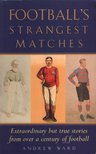 Andrew Ward - Football's Strangest Matches [antikvár]