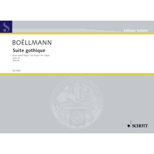 BOELLMANN - SUITE GOTHIQUE POUR GRAND ORGUE OP.25,  EDITÉ PAR HERMANN J. BUSCH