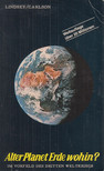 Lindsey, Hal, Carole C. Carlson - Alter Planet Erde wohin? [antikvár]