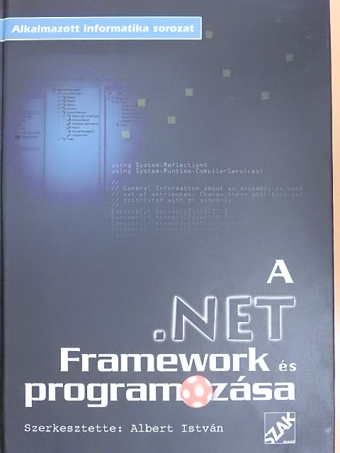 Albert István - A .NET Framework és programozása [antikvár]
