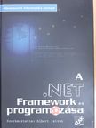 Albert István - A .NET Framework és programozása [antikvár]