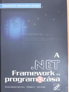 Albert István - A .NET Framework és programozása [antikvár]