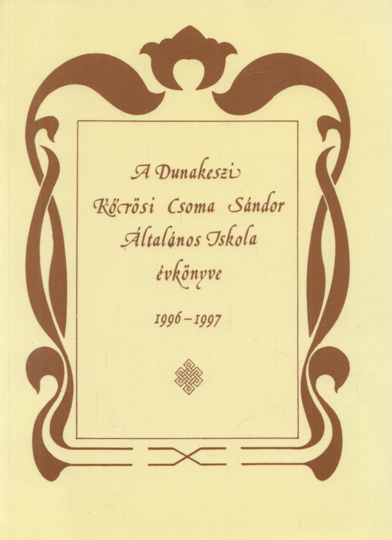 A Dunakeszi Kőrösi Csoma Sándor Általános Iskola évkönyve 1996-1997 [antikvár]