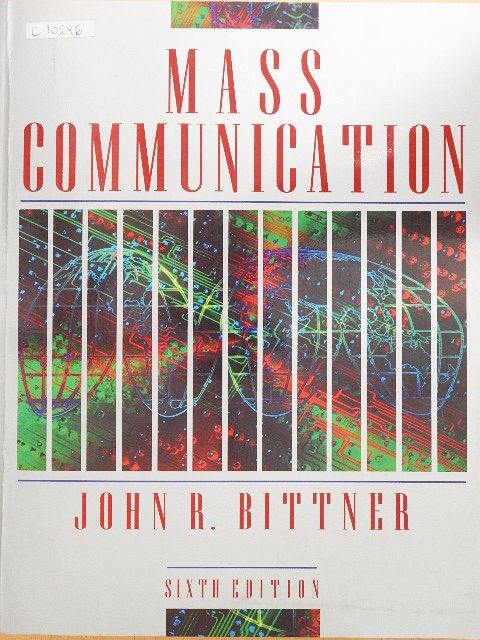 John R. Bittner - Mass Communication [antikvár]
