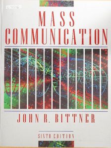 John R. Bittner - Mass Communication [antikvár]