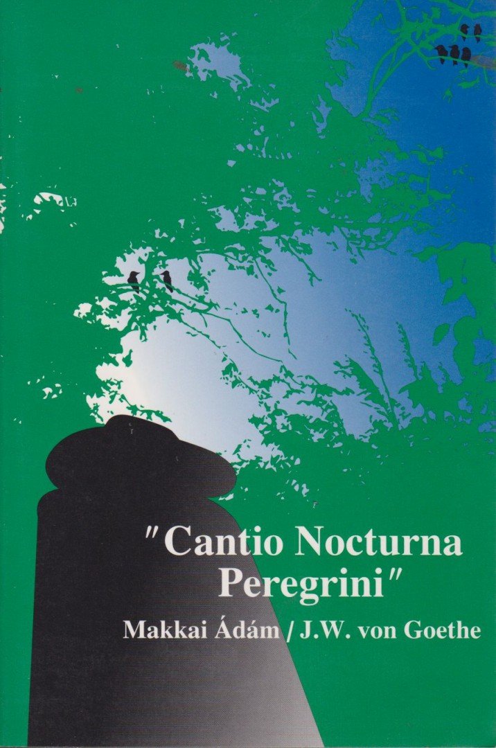Makkai Ádám - Cantio Nocturna Peregrini (dedikált) [antikvár]