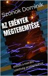 Dominik Szónok - Az Erények Megteremtése [eKönyv: epub, mobi]