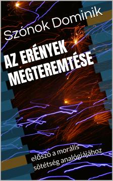 Dominik Szónok - Az Erények Megteremtése [eKönyv: epub, mobi]