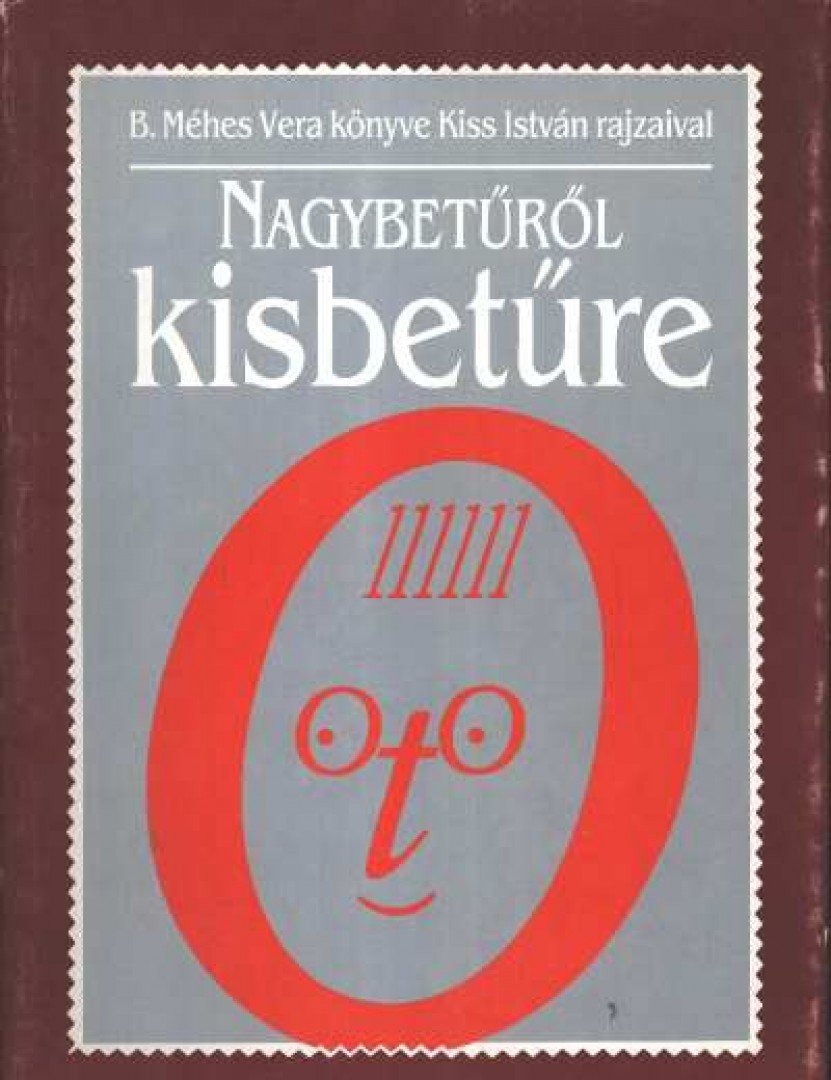 B. Méhes Vera - NAGYBETŰRŐL kisbetűre [antikvár]