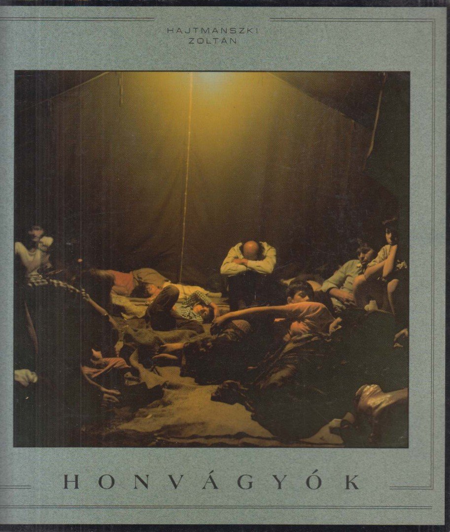 Hajtmanszki Zoltán, Nagy Boldizsár, Ambrus Ágnes - Honvágyók / Menedék és remény / Háttérinformációk [antikvár]