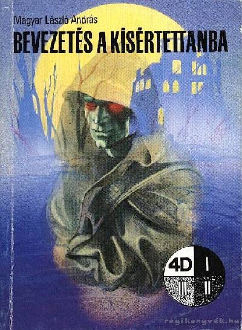 MAGYAR LÁSZLÓ ANDRÁS - Bevezetés a kísértettanba [antikvár]