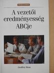 Geoffrey Moss - A vezetői eredményesség ABCje [antikvár]