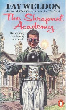 Weldon, Fay - The Shrapnel Academy [antikvár]