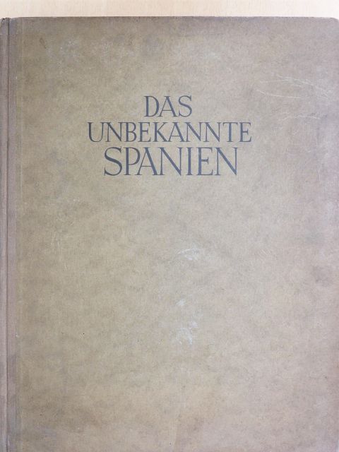 Kurt Hielscher - Das Unbekannte Spanien [antikvár]