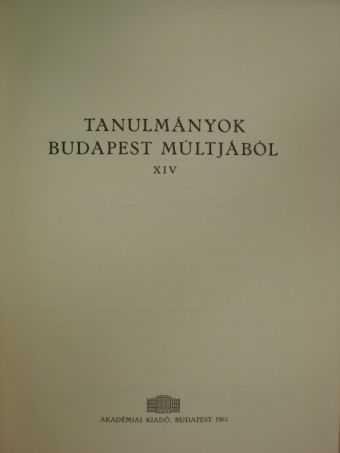Barta István - Tanulmányok Budapest múltjából XIV. [antikvár]
