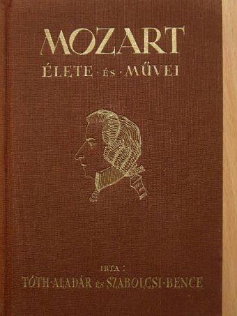 Szabolcsi Bence - Mozart élete és művei [antikvár]