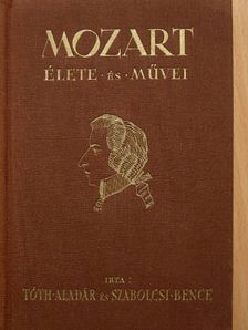 Szabolcsi Bence - Mozart élete és művei [antikvár]