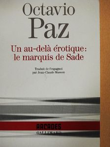 Octavio Paz - Un au-delá érotique: le marquis de Sade [antikvár]