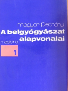 Magyar Imre - A belgyógyászat alapvonalai 1. (töredék) [antikvár]