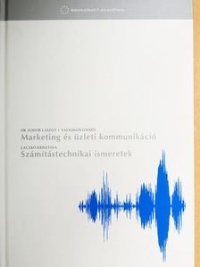 Dr. Fodor László - Marketing és üzleti kommunikáció/Számítástechnikai ismeretek [antikvár]