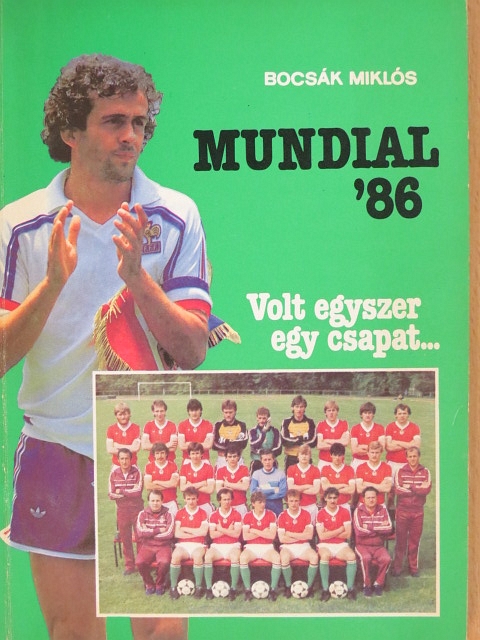 Bocsák Miklós - Mundial '86 [antikvár]