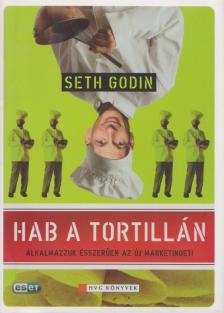 Seth Godin - Hab a tortillán [antikvár]