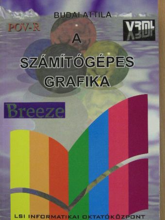 Budai Attila - A számítógépes grafika [antikvár]