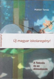 Maklári Tamás - A Teknős és az álmodozók [antikvár]