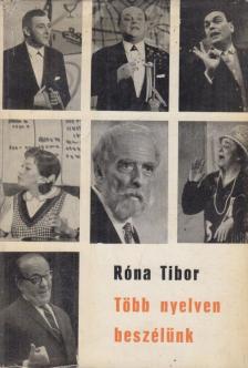 RÓNA TIBOR - Több nyelven beszélünk [antikvár]