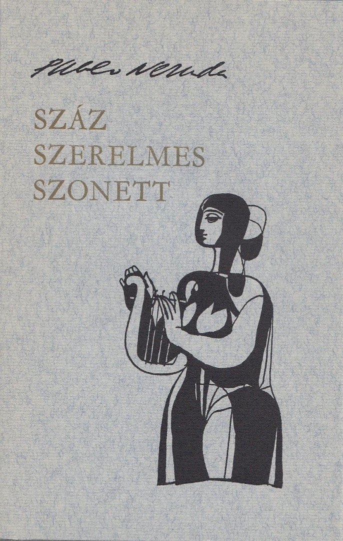Neruda, Pablo - Száz szerelmes szonett [antikvár]